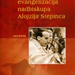 Juraj Batelja: Euharistijska evangelizacija nadbiskupa Alojzija Stepinca 