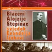 Blaženi Alojzije Stepinac, svjedok evanđelja ljubavi