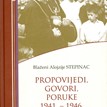 Blaženi Alojzije Stepinac: Propovijedi, govori, poruke (1941.-1946.)